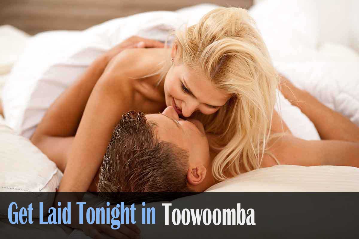 Get laid in Toowoomba